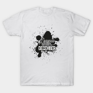 the legends were born in December T-Shirt